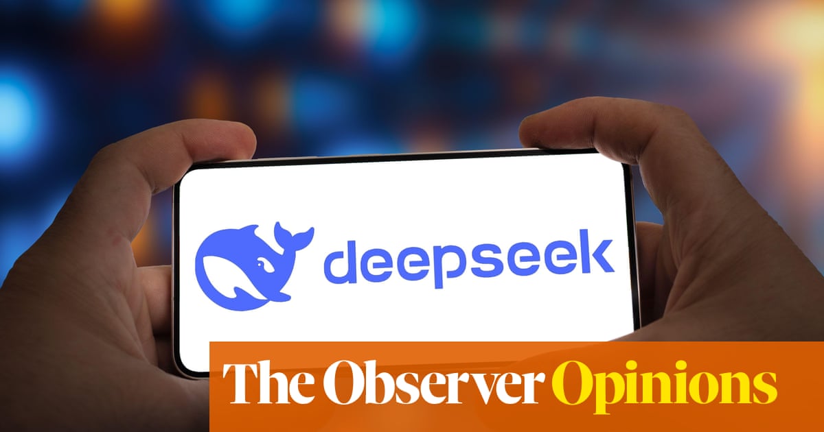 AI is not just powerful. What’s really worrying is that DeepSeek has made it cheap, too | John Naughton - Today news